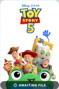 Toy Story 5 on the wishlist, marked Awaiting file